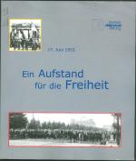 Ein Aufstand für die Freiheit - 17. Juni 1953