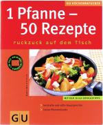 1 Pfanne - 50 Rezepte ruckzuck auf dem Tisch.