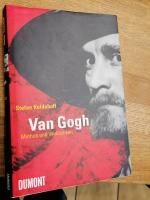 Stefan Koldehoff: Van Gogh - Mythos und Stefan Koldehoff: Van Gogh - Mythos und