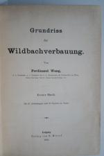 Wang, Ferdinand. Grundriss der Wildbachverbauung. Erste Ausgabe.  2 Teile in 1 Band. Leipzig, Verlag von S. Hirzel, 1901. * Mit 110 Abbildungen und  204 Figuren im Text. *  VIII, 209; IV, 479 S. Marmorierter Halbleineneinband der Zeit mit marmoriertem Schnitt.