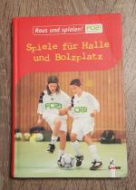 Spiele für Halle und Bolzplatz Raus und spielen