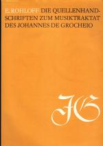 Die Quellenhandschriften zum Musiktraktat des Johannes de Grocheio.