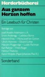 Aus ganzem Herzen hoffen. Ein Lesebuch für Christen