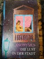 Anonymus: Die Lust in der Stadt