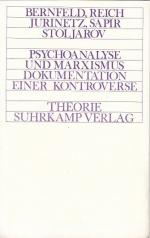 Psychoanalyse und Marxismus : Dokumentation einer Kontroverse / Bernfeld, Reich, Jurinetz, Sapir, Stoljarov ; Einleitung von Hans Jörg Sandkühler; Theorie