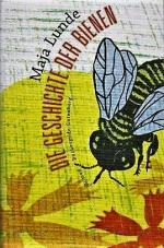 Die Geschichte der Bienen. Gebundene Ausgabe