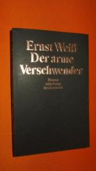 Ernst Weiß: Der arme Verschwender