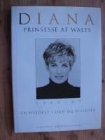 Diana Prinsesse af Wales 1961-1997, En Hyldest i ord og billeder