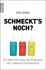 Schmeckt's noch? - Die Wahrheit über die Praktiken der Lebensmittelindustrie