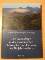 Die Gottesfrage in der europäischen Philosophie und Literatur des 20. Jahrhunderts