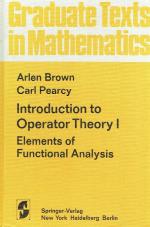 001: Introduction to Operator Theory I: Elements of Functional Analysis (Graduate Texts in Mathematics).