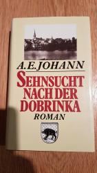 A.E.Johann: Sehnsucht nach der Dobrinka