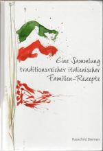 Eine Sammlung traditionsreicher italienischer Familien-Rezepte