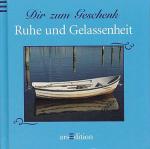 Ruhe und Gelassenheit