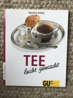 Martina Kittler: Tee - leicht gemacht