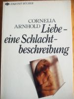 Cornelia Arnhold: Liebe - eine Schlacht