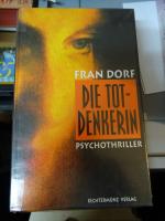Fran Dorf: Die Totdenkerin.