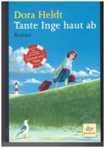 Dora Heldt: Tante Inge haut ab Dora Heldt: Tante Inge haut ab