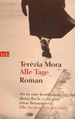 Terézia Mora: Alle Tage : Roman. btb ; 7