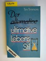 Der ultimative Lebensstil Tim Timmons [Übers. aus d. Amerikan.: Leslie Richford]