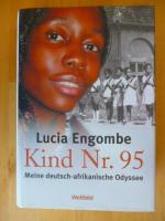 Kind Nr. 95. Meine deutsch-afrikanische Odyssee. Aufgezeichnet von Peter Hilliges.