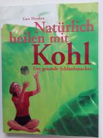 Lars Hayden: Natürlich heilen mit Kohl