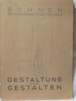 Gestaltung und Gestalten 1.Folge der dramaturgischen Blätter 1945, Jahrbuch der Bühnen der Landeshauptstadt Dresden