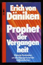 Prophet der Vergangenheit ° Riskante Gedanken um die Allgegenwart der Außerirdischen