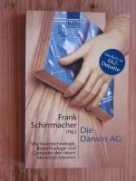 Frank Schirrmacher: Die Darwin AG - Wie Frank Schirrmacher: Die Darwin AG - Wie
