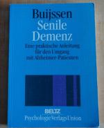 Senile Demenz, Eine praktische Anleitung für den Umgang mit Alzheimer-Patienten