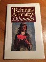Tschingis Aitmatow: Dshamilja