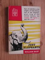 Just Elephants