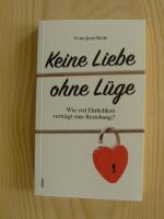 Wetz, Franz Josef: Keine Liebe ohne Lüge Wetz, Franz Josef: Keine Liebe ohne Lüge
