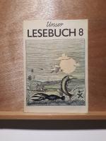 Unser Lesebuch 8  /  für Hilfsschulen : Abteilung 1 Klasse 8