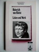 Heinrich von Kleist - Leben und Werk