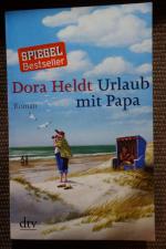 Dora Heldt: Urlaub mit Papa