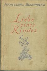 Liebe eines Kindes - Ein kleiner Roman - Erstauflage