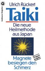 Taiki - Die neue Heilmethode aus Japan. Magnete besiegen den Schmerz