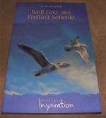 Tozer, Aiden W: Weil Gott uns Freiheit s