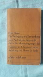 Die Verfolgung und Ermordung Jean Paul Marats dargestellt durch die Schauspielgruppe des Hospizes zu Charenton unter Anleitung des Herrn de Sade - Drama in zwei Akten