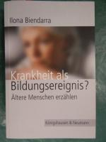 Ilona Biendarra: Krankheit als Bildungse