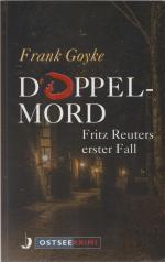 Doppelmord - Fritz Reuters erster Fall