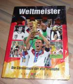 Weltmeister - Die Chronologie der vier Triumphe *** NEU & OVP ***