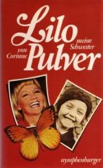 Lilo Pulver, meine Schwester.