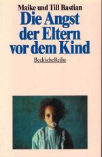 Bastian, Maike und Till Bastian: Die Ang