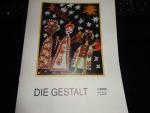 Die Gestalt. Vierteljahreszeitschrift für bildnerische Erziehung  4/2000 - 62. jahrgang