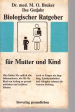 Bruker, Max Otto ; Gutjahr, Ilse: Biolog Bruker, Max Otto ; Gutjahr, Ilse: Biolog