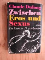 Zwischen Eros und Sexus. Die Liebe im 17. Jahrhundert