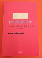 Charlotte Roche: Feuchtgebiete