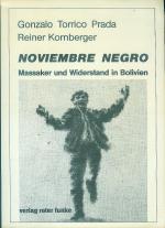 Noviembre Negro  ;  Massaker und Wiederstand in Bolivien.